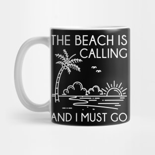 The Beach Is Calling Mug